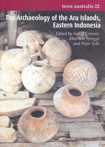 The archaeology of the Aru Islands, Eastern Indonesia
