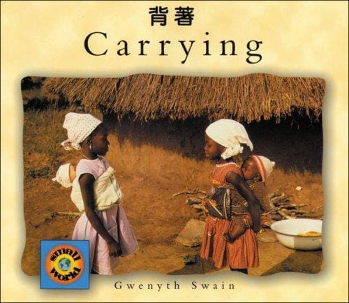 Carrying (English-Chinese) (Small World series)
