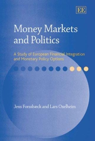 MONEY MARKETS AND POLITICS: A STUDY OF EUROPEAN FINANCIAL INTEGRATION AND MONETARY POLICY OPTIONS