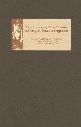 The place of the cross in Anglo-Saxon England