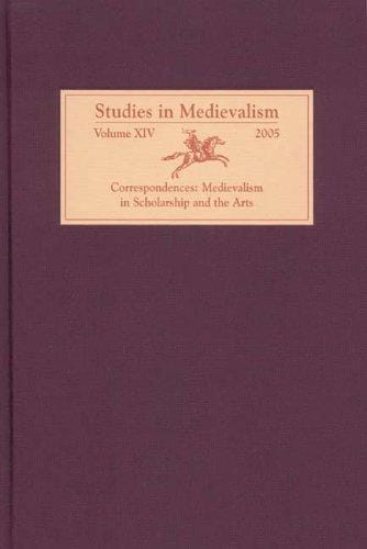 Correspondences : medievalism in scholarship and the arts