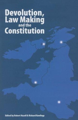 Devolution, law making, and the constitution