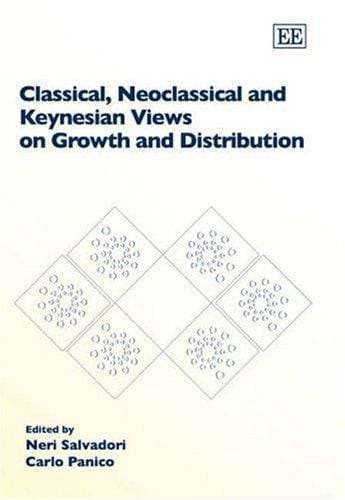 Classical, neo classical and Keynesian views on growth and distribution