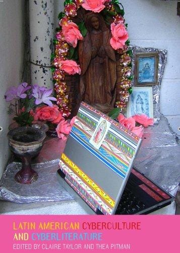 Latin American Cyberculture and Cyberliterature