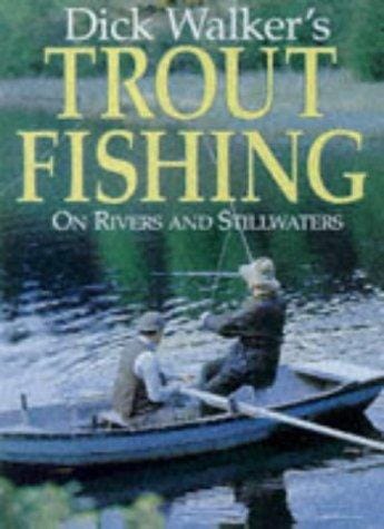 Dick Walker's trout fishing