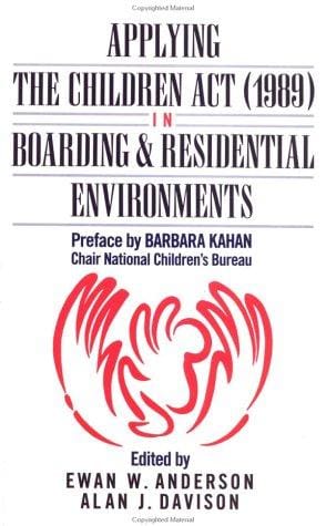 Applying the Children Act (1989) in boarding and residential environments