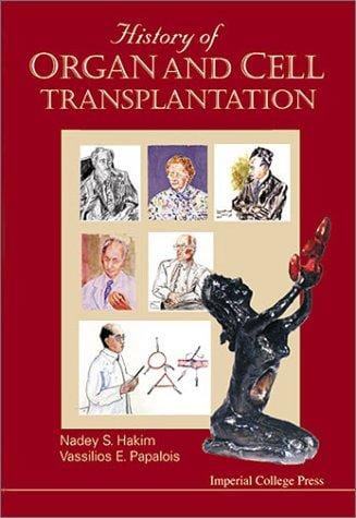 HISTORY OF ORGAN AND CELL TRANSPLATATION; ED. BY NADEY S. HAKIM