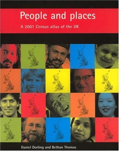 PEOPLE AND PLACES: A 2001 CENSUS ATLAS OF THE UK