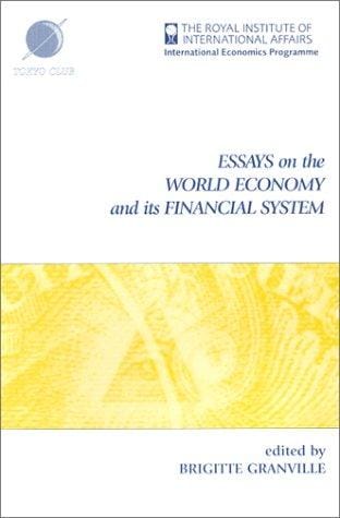 Essays on the world economy and its financial system