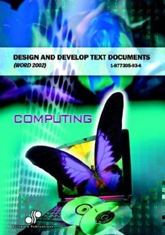 Design and Develop Text Documents Word 2002