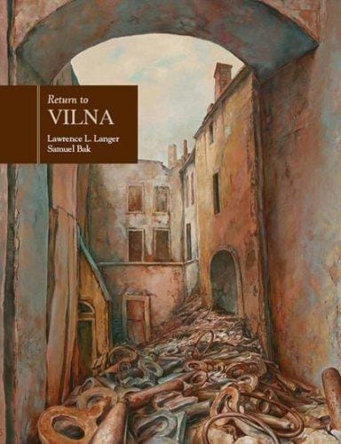 Return to Vilna in the art of Samuel Bak