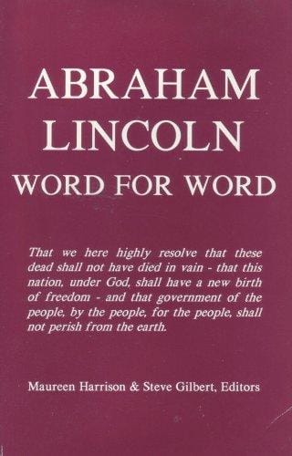 Abraham Lincoln, word for word