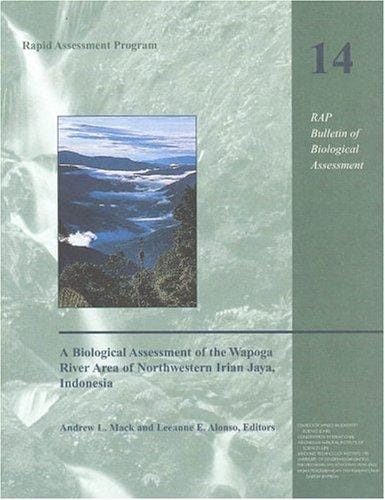 A biological assessment of the Wapoga River area of northwestern Irian Jaya, Indonesia