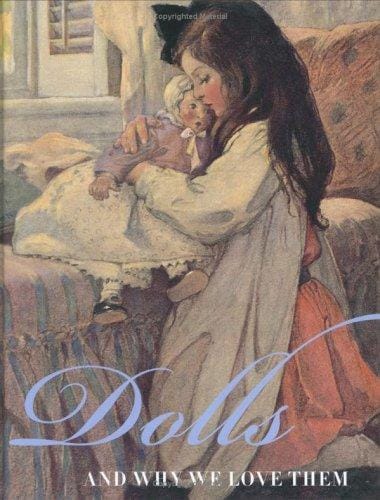 Dolls, and why we love them