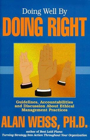 Doing well by doing right: guidelines, accountabilities, and discussion about ethical management practices