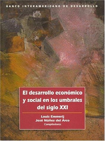 El desarrollo económico y social en los umbrales del siglo XXI