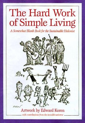 The hard work of simple living