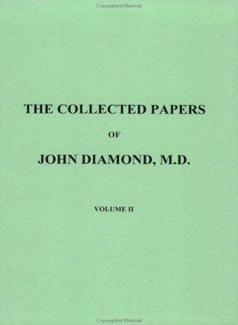 Collected Papers of John Diamond, M.D