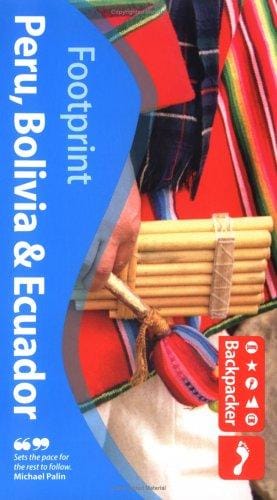 Backpacker Peru Bolivia & Ecuador (Footprint Backpackers' Latin America : Peru, Bolivia, and Ecuador)
