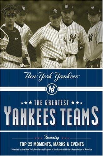 The greatest Yankees teams