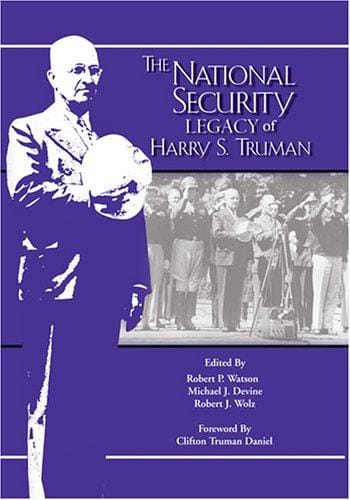 The national security legacy of Harry S. Truman