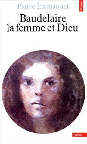 Baudelaire, la femme et Dieu