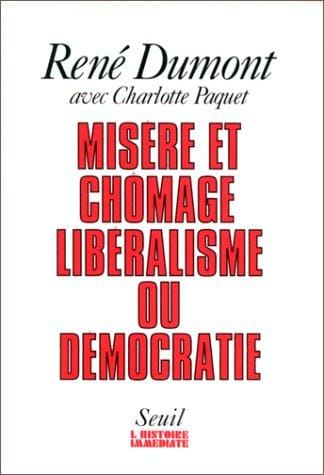 Misère et chômage, libéralisme ou démocratie