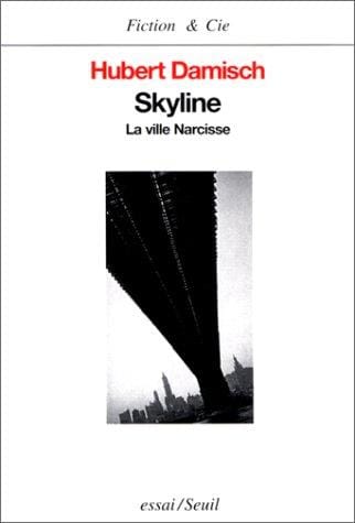 Skyline: La ville Narcisse