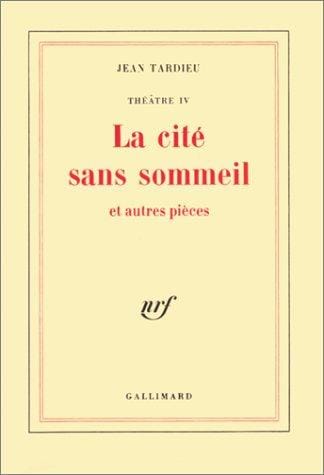 La cité sans sommeil et autres pièces