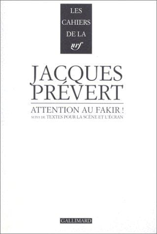 Attention au fakir! ; suivi de, Textes pour la scène et l'écran