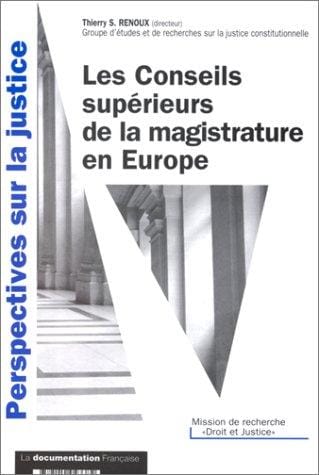 Les Conseils supérieurs de la magistrature en Europe