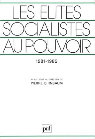 Les Elites socialistes au pouvoir