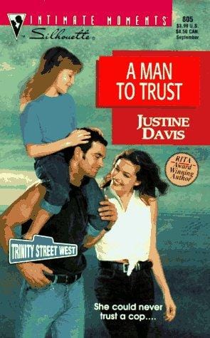 Man To Trust  (Trinity Street West) (Silhouette  Intimate Moments, No 805)