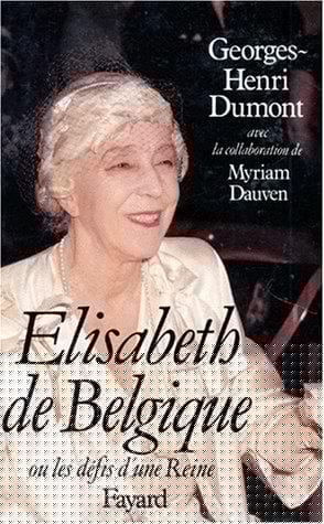 Elisabeth de Belgique, ou, Les défis d'une reine
