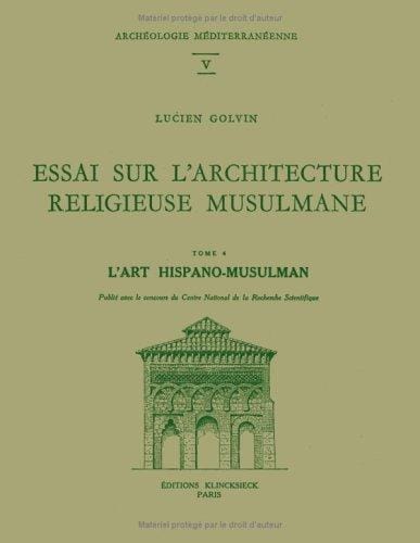 Essai sur l'architecture religieuse musulmane