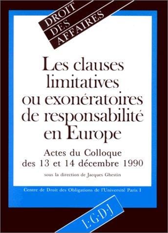 Les Clauses limitatives ou exonératoires de responsabilité en Europe