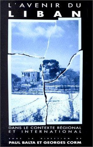 L'avenir du Liban dans le contexte régional et international