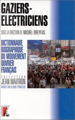 Dictionnaire biographique du mouvement ouvrier français (French Edition)