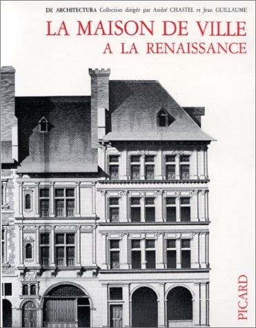 La Maison de ville à la Renaissance