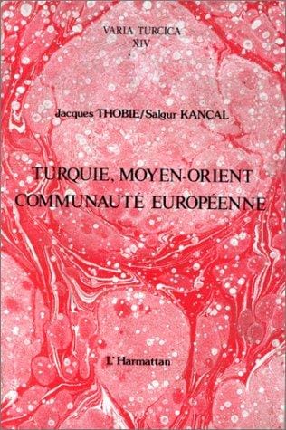 Turquie, Moyen-Orient, Communauté européenne