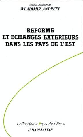 Réforme et échanges extérieurs dans les pays de l'Est