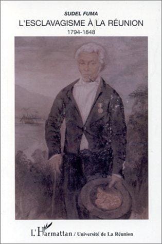 L' esclavagisme à La Réunion, 1794-1848