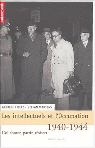 Les intellectuels et l'Occupation, 1940-1944