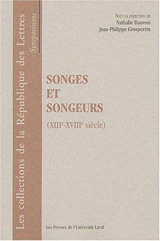 Songes et songeurs (XIIIe-XVIIIe siècle)