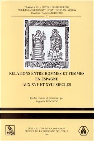 Relations entre hommes et femmes en Espagne aux XVIe et XVIIe siècles