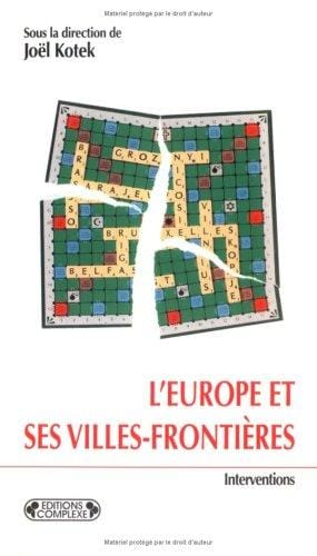 L'Europe et ses villes-frontieres (Interventions) (French Edition)