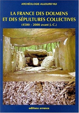 La France des dolmens et des sépultures collectives (4500-2000 avant J.-C.)