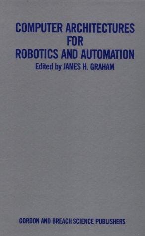 Computer architectures for robotics and automation