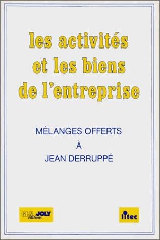 Les activités et les biens de l'entreprise