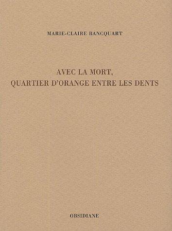 Avec la mort, quartier d'orange entre les dents